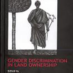 Land Reforms in India (Vol. 11): Gender Discrimination in Land Ownership Edited by Prem Chowdhry, 2009, Sage Publications, New Delhi