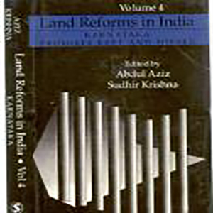 Land Reforms in India: Volume.4- Karnataka- Promises kept and missed Edited by Abdul Aziz and Sudhir Krishna, 1997, Sage Publications, New Delhi.